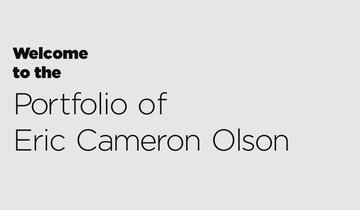 Portfolio of Eric Cameron Olson